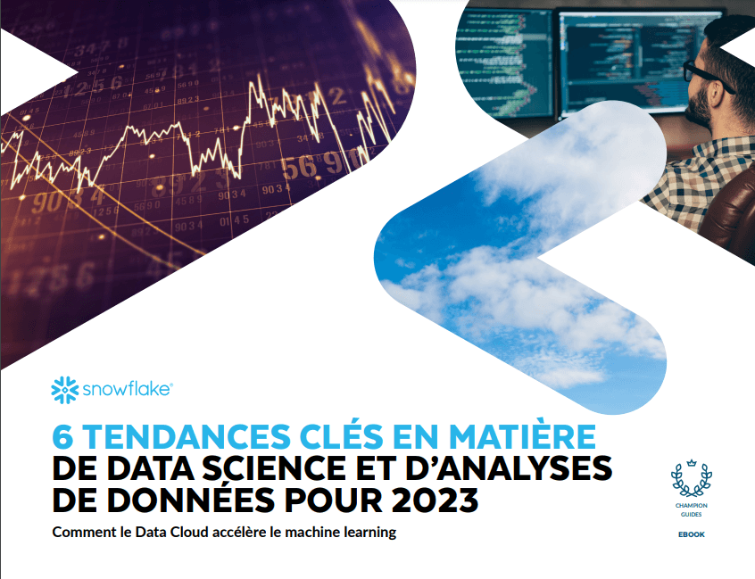 6 TENDANCES CLÉS EN MATIÈRE DE DATA SCIENCE ET D’ANALYSES DE DONNÉES POUR 2023