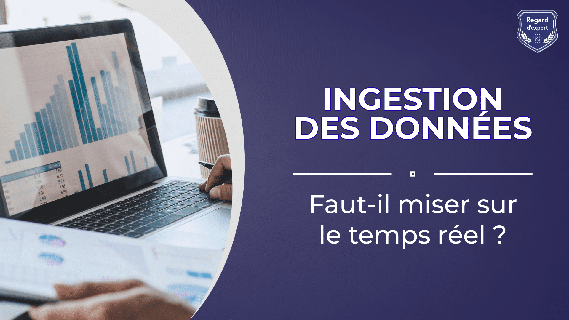 ingestion des données, faut il privilégier le temps réél ? - Article decideom
