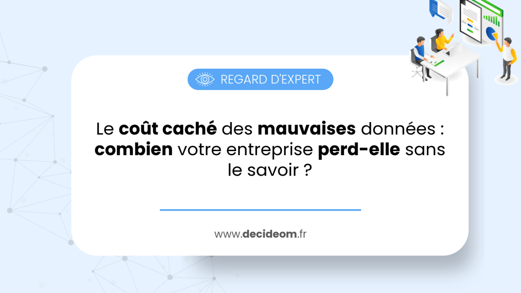 Le coût caché des mauvaises données : combien votre entreprise perd-elle sans le savoir ?